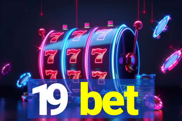 19 bet